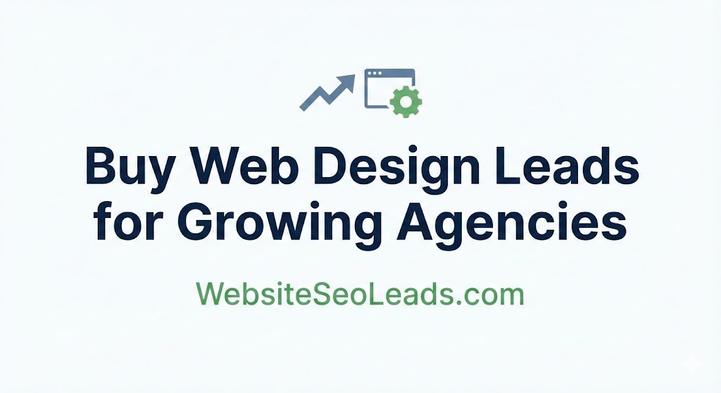 Buy Web Design Leads for Growing Agencies