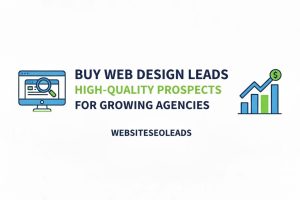 Buy Web Design Leads – High-Quality Prospects for Growing Agencies