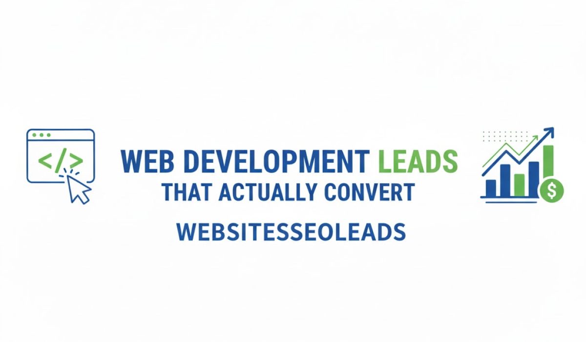 Web Development Leads That Actually Convert