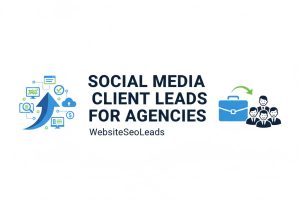Social Media Client Leads for Agencies