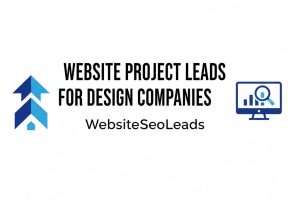 Website Project Leads for Design Companies