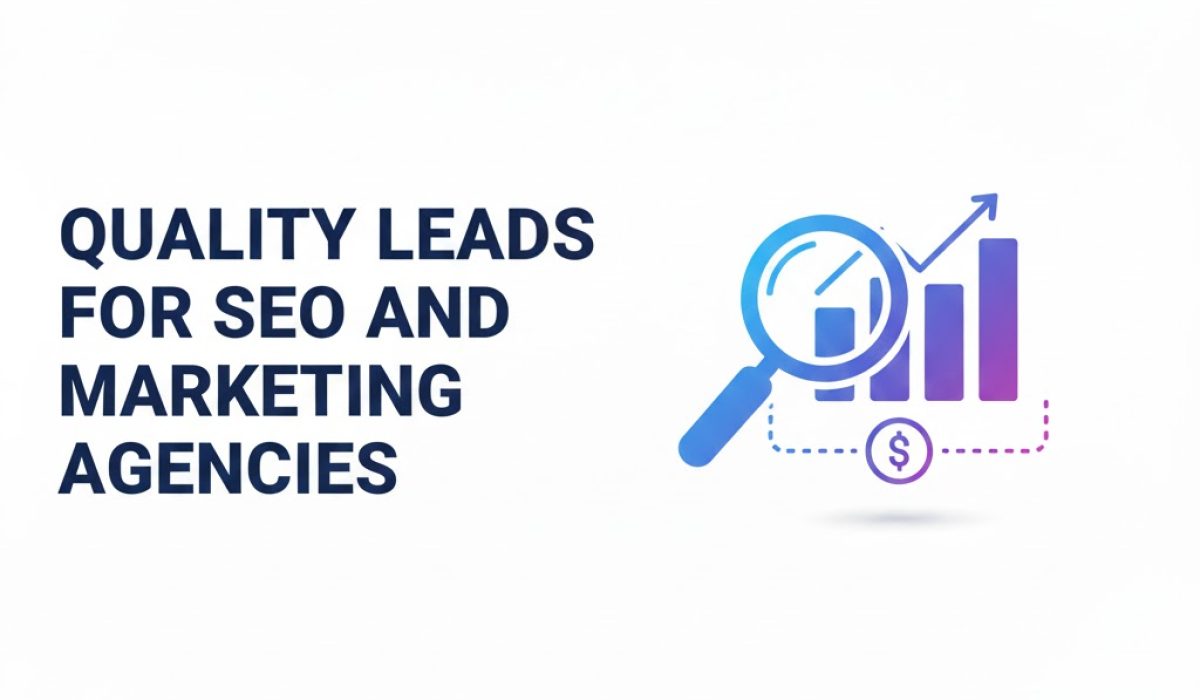 Quality Leads for SEO and Marketing Agencies