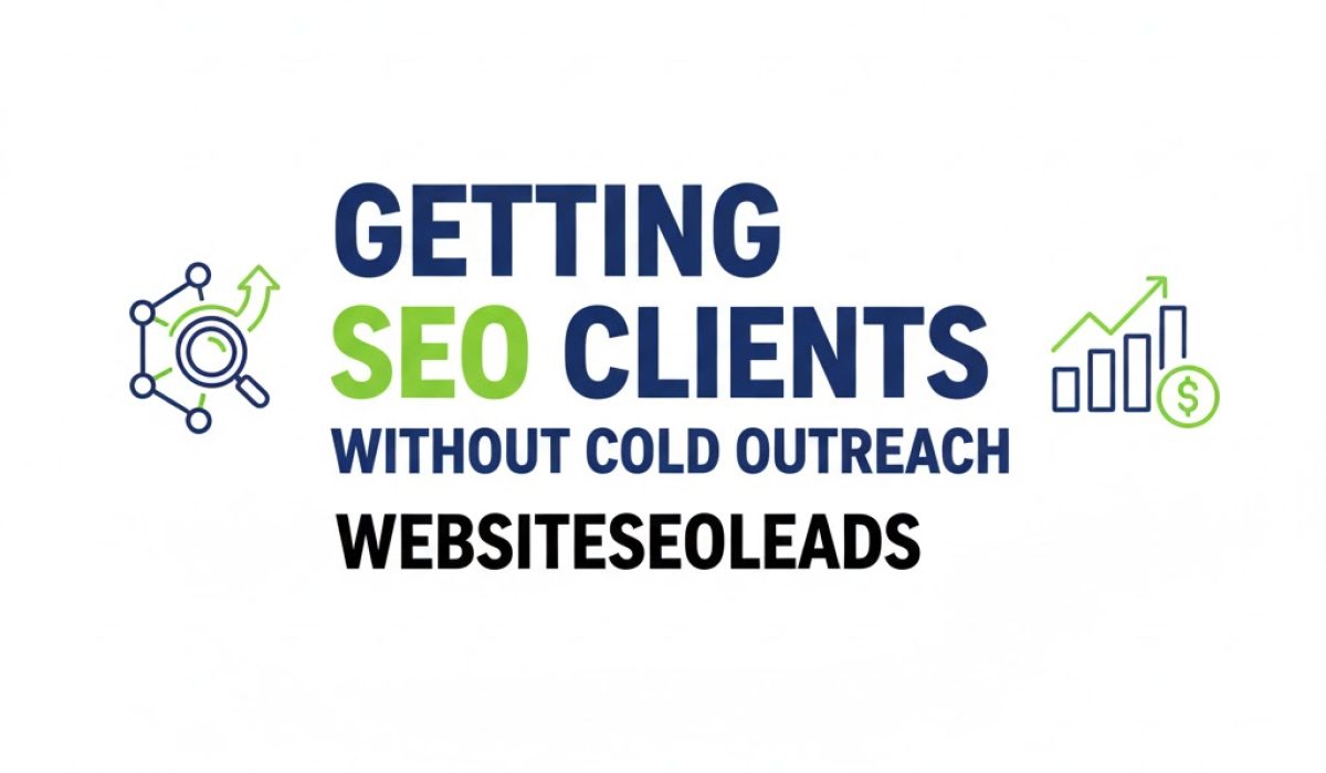 Getting SEO Clients Without Cold Outreach