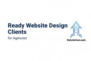 Ready Website Design Clients for Agencies