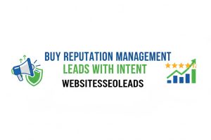 Buy Reputation Management Leads With Intent